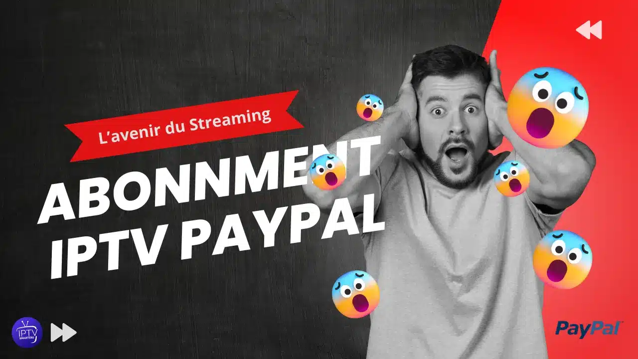 Abonnement IPTV PayPa